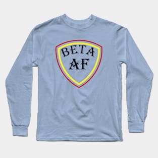 Beta AF Long Sleeve T-Shirt